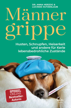 Männergrippe von Dr. Anna Herzog und Lucinde Hutzenlaub