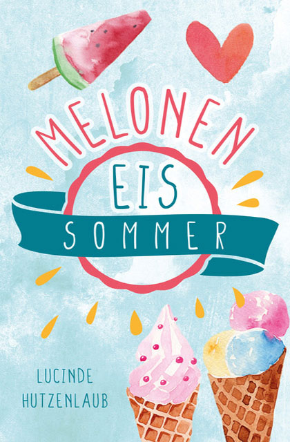 Meloneneis Sommer von Lucinde Hutzenlaub